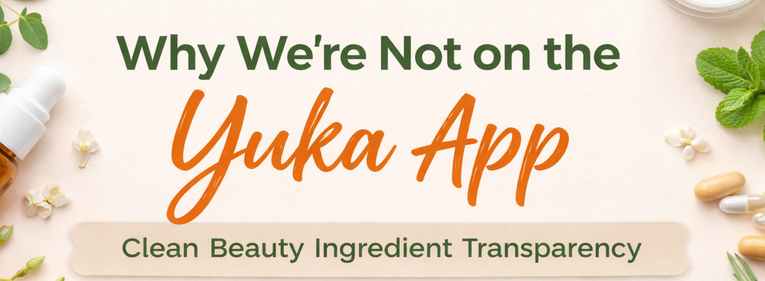 Clean Beauty Ingredient Transparency: Why We’re Not Listing on the Yuka App